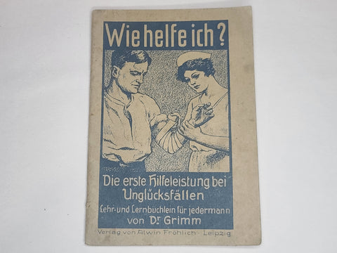Original German 1930 First Aid Book "Wie Helfe Ich?"